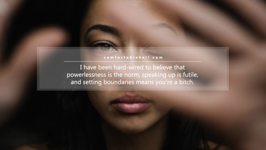 closeup image of a woman with her hands to the camera with text overlay of a quote from the article "How I Learned To Accept Intrusion As Normal" by Comfortable Hell
